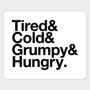 Tired & Cold & Grumpy & Hungry List Sticker